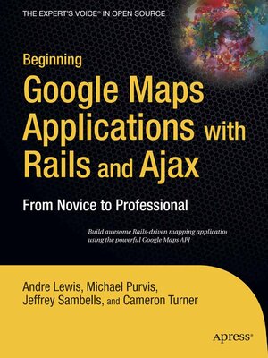 cover image of Beginning Google Maps Applications with Rails and Ajax